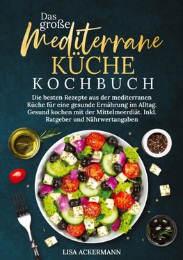 Das große Mediterrane Küche Kochbuch