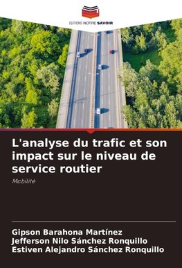 L'analyse du trafic et son impact sur le niveau de service routier