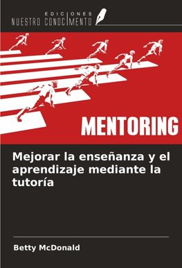 Mejorar la enseñanza y el aprendizaje mediante la tutoría