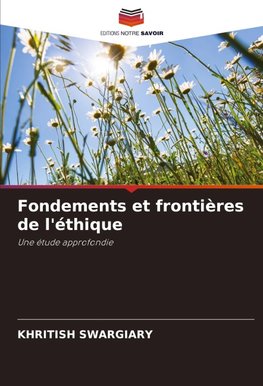 Fondements et frontières de l'éthique