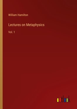 Lectures on Metaphysics