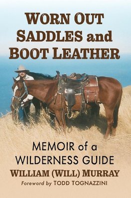 Worn Out Saddles and Boot Leather