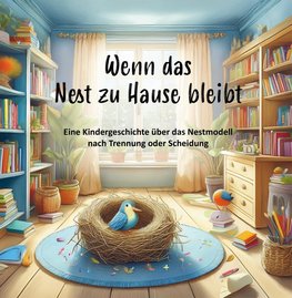 Wenn das Nest zu Hause bleibt