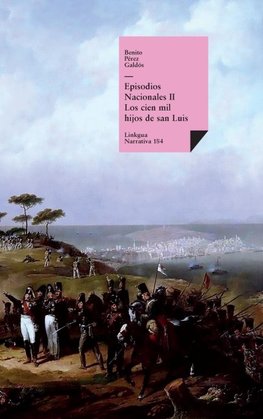 Episodios nacionales II. Los cien mil hijos de san Luis