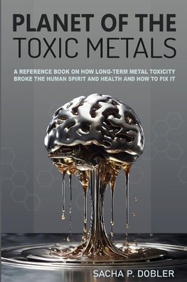 Planet of the Toxic Metals