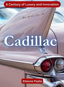 Cadillac - A Century Of Luxury And Innovation