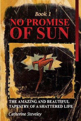 No Promise of Sun, Book 1