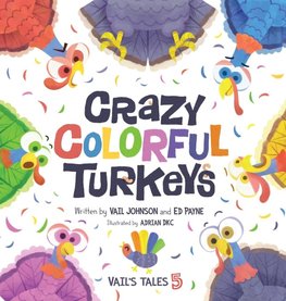 Crazy Colorful Turkeys