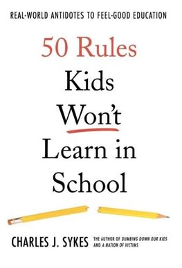 50 Rules Kids Won't Learn in School