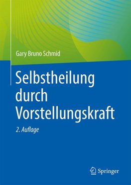 Selbstheilung durch Vorstellungskraft