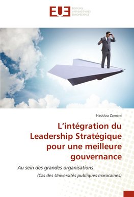 L¿intégration du Leadership Stratégique pour une meilleure gouvernance