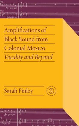 Amplifications of Black Sound from Colonial Mexico