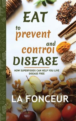 Eat to Prevent and Control Disease