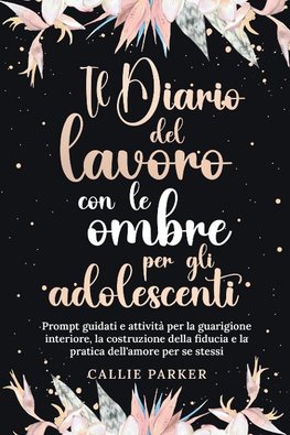 Il Diario del lavoro con le ombre per gli adolescenti