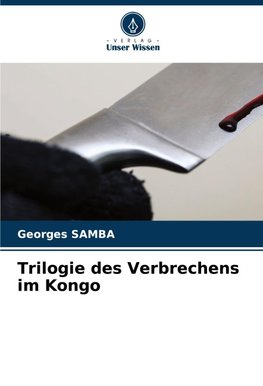 Trilogie des Verbrechens im Kongo