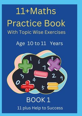 11 Plus Maths Practice Book with Topic Wise Exercises Book 1