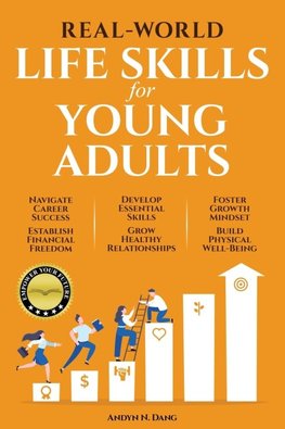 REAL-WORLD LIFE SKILLS FOR YOUNG ADULTS