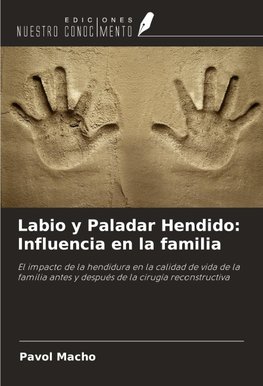 Labio y Paladar Hendido: Influencia en la familia