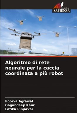 Algoritmo di rete neurale per la caccia coordinata a più robot