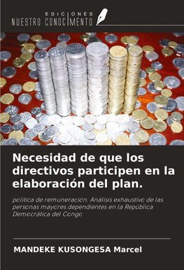 Necesidad de que los directivos participen en la elaboración del plan.