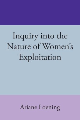 Inquiry into the Nature of Women's Exploitation