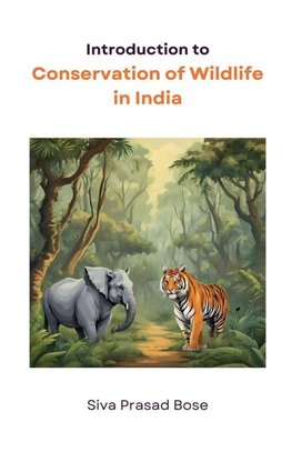 Introduction to Conservation of Wildlife in India