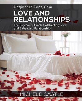 Beginners Feng Shui Love and Relationships