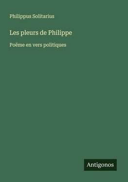 Les pleurs de Philippe