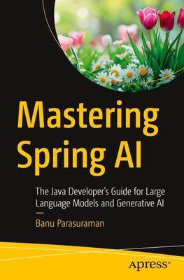 Mastering Spring AI