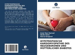 HYPETROPHISCHE KARDIOMYOPATHIE DES NEUGEBORENEN UND MÜTTERLICHER DIABETES