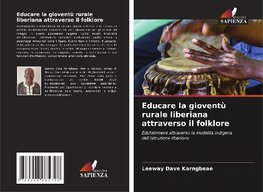 Educare la gioventù rurale liberiana attraverso il folklore