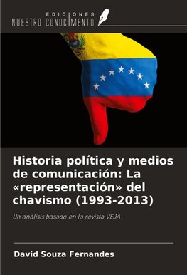 Historia política y medios de comunicación: La «representación» del chavismo (1993-2013)