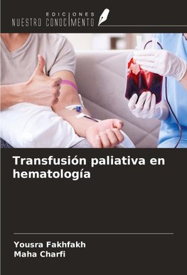 Transfusión paliativa en hematología