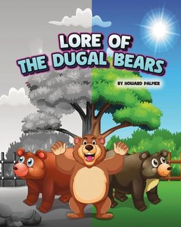 Lore of the Dugal Bears