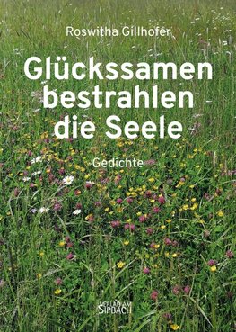 GLÜCKSSAMEN BESTRAHLEN DIE SEELE