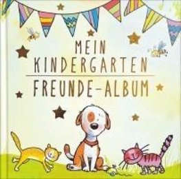 Mein Kindergarten Freunde-Album - Mit Sammelhülle für Extras im Buch und Goldfolienprägung auf dem Umschlag! Für Mädchen und Jungen ab 3 Jahre!