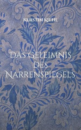 Das Geheimnis des Narrenspiegels