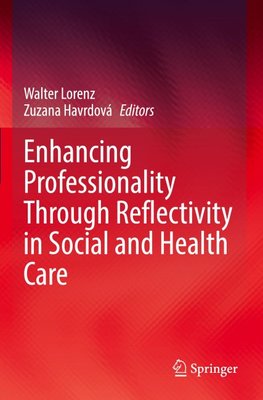 Enhancing Professionality Through Reflectivity in Social and Health Care