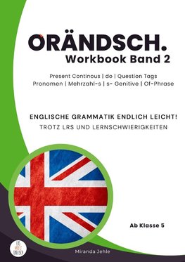 Orändsch Workbook Band 2 Present Continous do Question Tags Pronomen Mehrzahl-s s-Genitive Of-Phrase