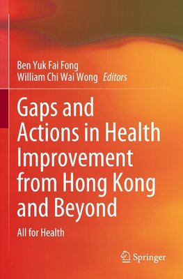 Gaps and Actions in Health Improvement from Hong Kong and Beyond