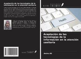 Aceptación de las tecnologías de la información en la atención sanitaria