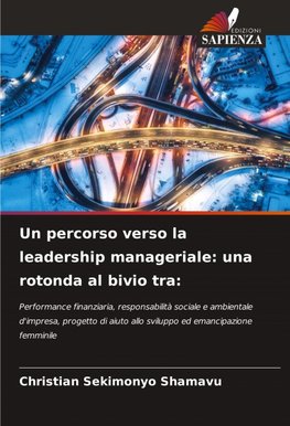 Un percorso verso la leadership manageriale: una rotonda al bivio tra: