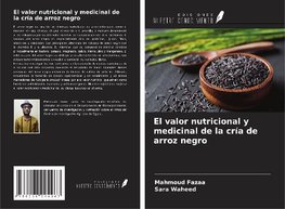 El valor nutricional y medicinal de la cría de arroz negro