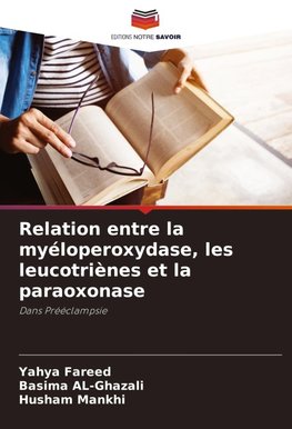 Relation entre la myéloperoxydase, les leucotriènes et la paraoxonase