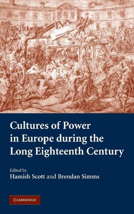 Cultures of Power in Europe during the Long Eighteenth             Century