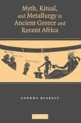 Blakely, S: Myth, Ritual and Metallurgy in Ancient Greece an