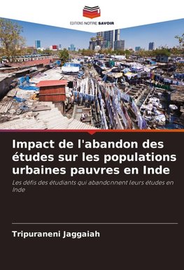 Impact de l'abandon des études sur les populations urbaines pauvres en Inde