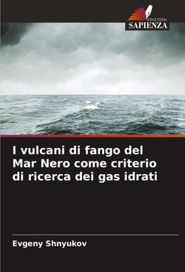 I vulcani di fango del Mar Nero come criterio di ricerca dei gas idrati