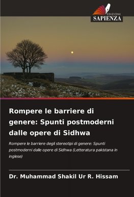 Rompere le barriere di genere: Spunti postmoderni dalle opere di Sidhwa