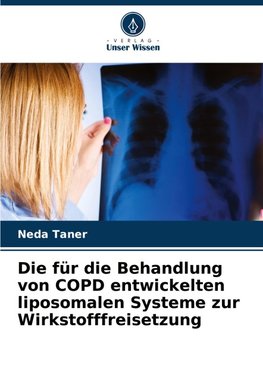 Die für die Behandlung von COPD entwickelten liposomalen Systeme zur Wirkstofffreisetzung